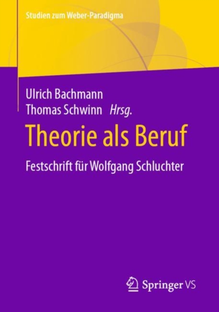 Theorie als Beruf : Festschrift f?r Wolfgang Schluchter