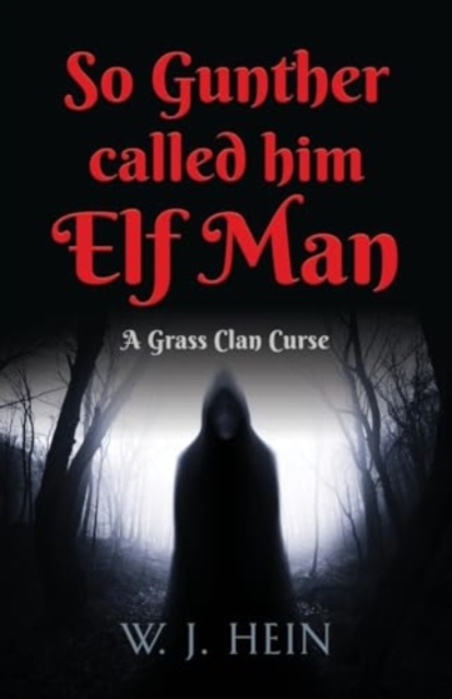 So Gunther Called Him Elf Man: A Grass Clan Curse