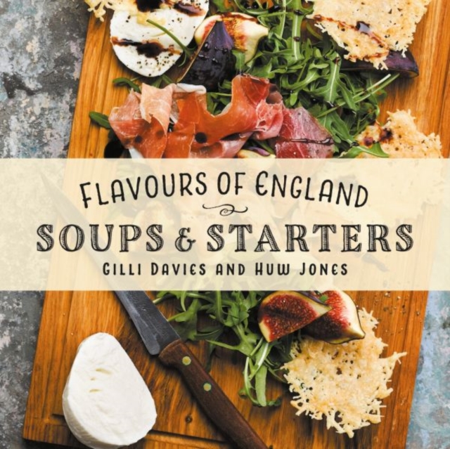 Flavours of England: Soups and Starters : 3