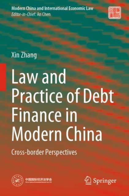 Law and Practice of Debt Finance in Modern China : Cross-border Perspectives