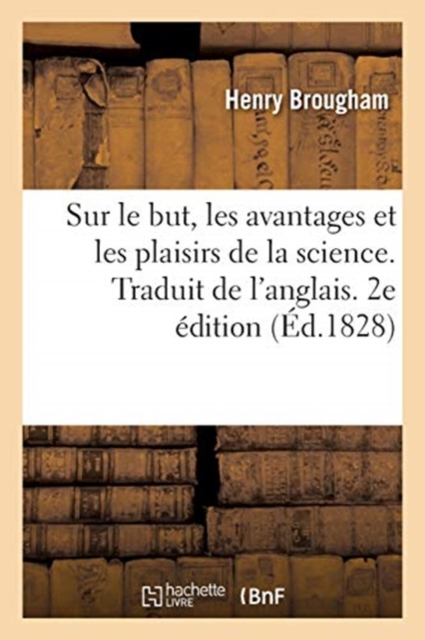 Discours sur le but, les avantages et les plaisirs de la science