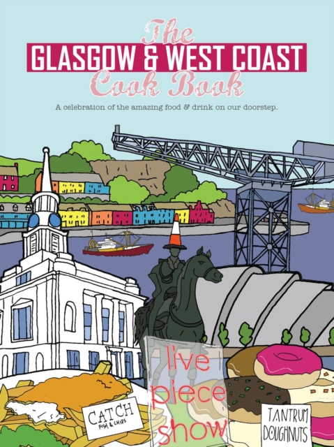 The Glasgow and West Coast Cook Book : A celebration of the amazing food and drink on our doorstep. : 35