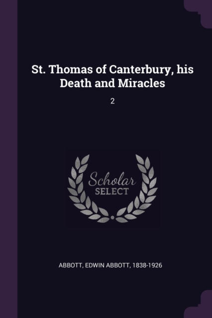 St. Thomas of Canterbury, his Death and Miracles: 2