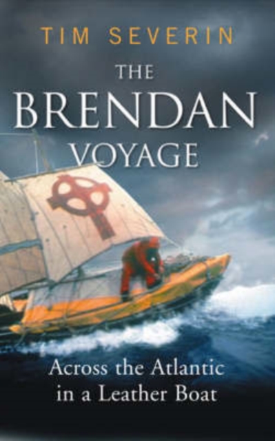 The Brendan Voyage : Across the Atlantic in a leather boat