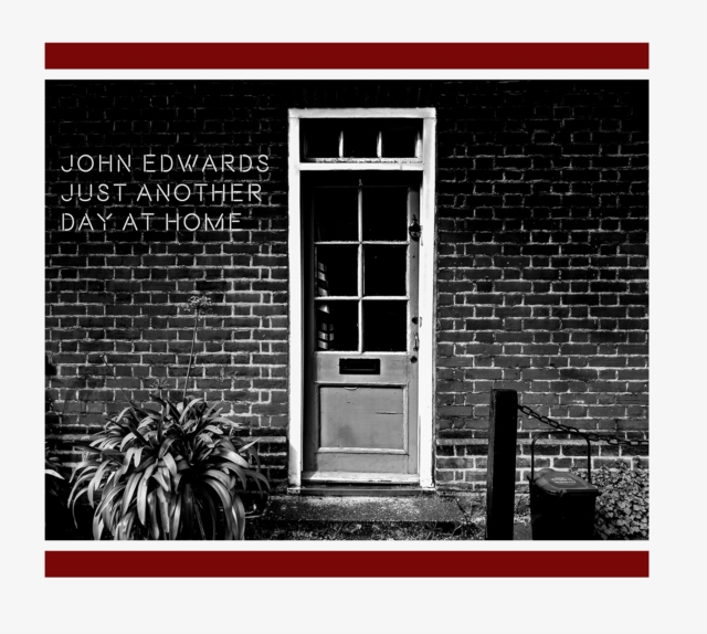 EDWARDS JOHN - JUST ANOTHER DAY AT HOME - CD image 1