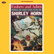 Embers and Ashes - Songs Of Lost Love Sung by Shirley Horn