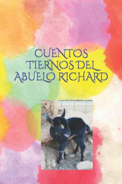 CUENTOS TIERNOS DEL ABUELO RICHARD: CUENTOS TIERNOS