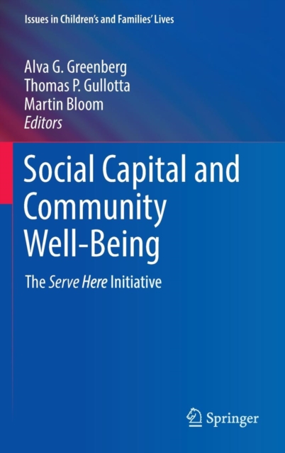 Social Capital and Community Well-Being : The Serve Here Initiative