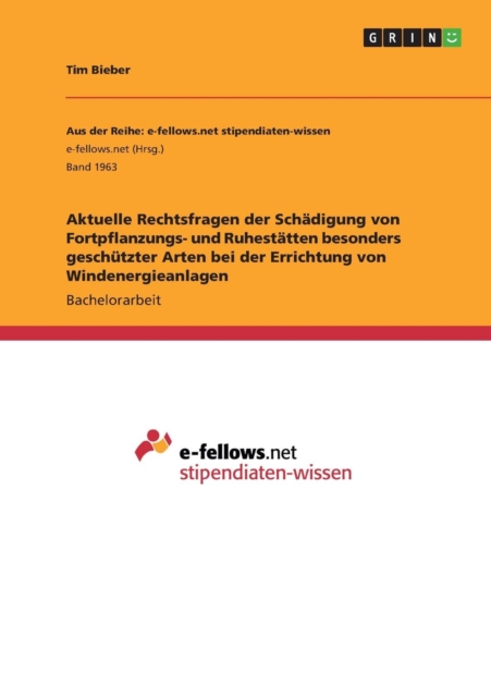 Aktuelle Rechtsfragen der Sch?digung von Fortpflanzungs- und Ruhest?tten besonders gesch?tzter Arten bei der Errichtung von Windenergieanlagen