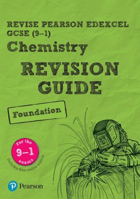 Revise Edexcel GCSE (9-1) Chemistry Foundation Revision Guide : (with free online edition)