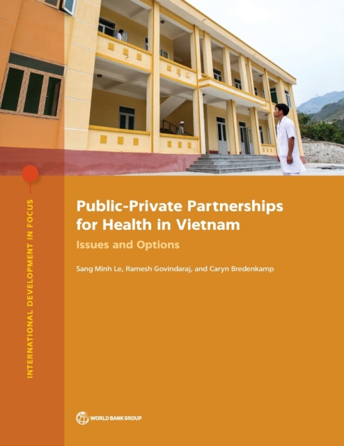 Public-private partnerships for health in Vietnam : issues and options