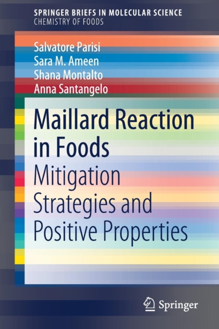 Maillard Reaction in Foods : Mitigation Strategies and Positive Properties