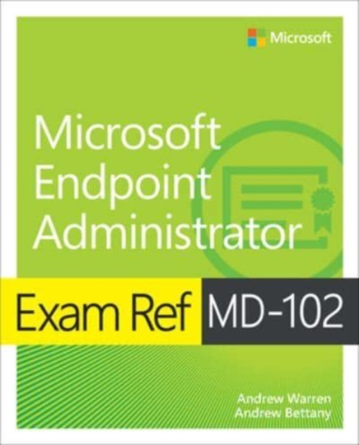 Andrew Bettany - Exam Ref MD-102 Microsoft Endpoint Administrator - Pa image 1