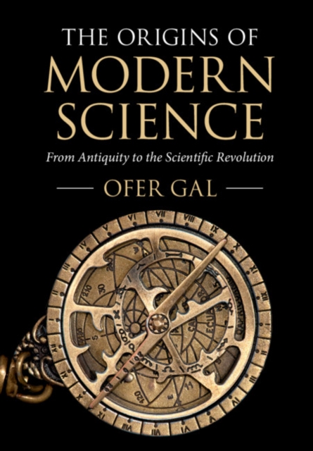 The Origins of Modern Science : From Antiquity to the Scientific Revolution