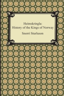 Heimskringla : History of the Kings of Norway