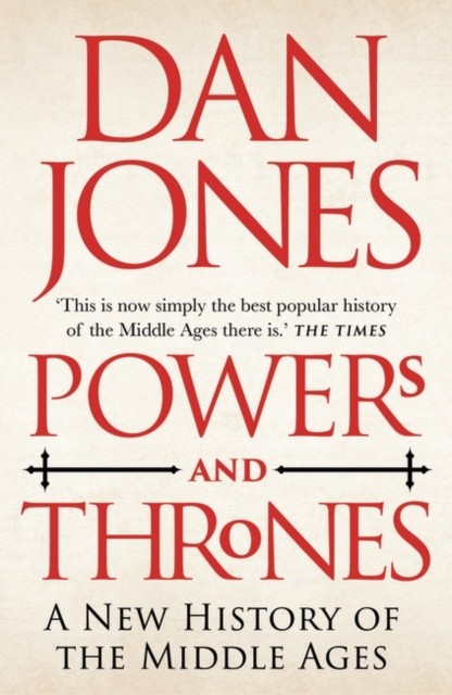 Dan Jones - Powers and Thrones : A New History of the Middle Ages - Pa image 1