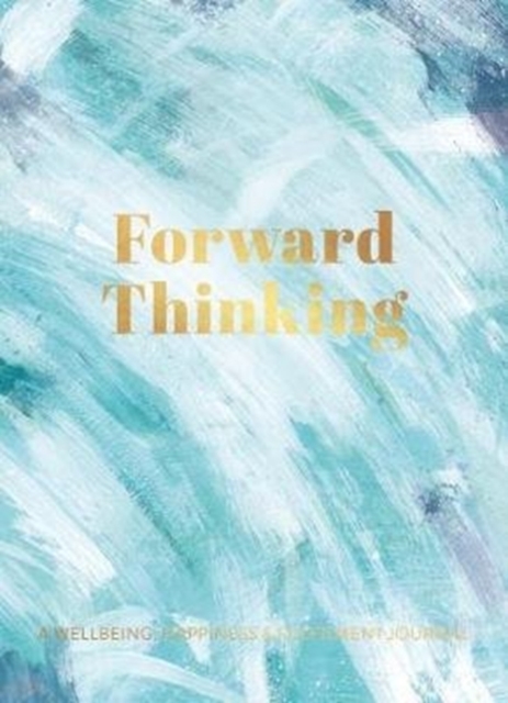 Forward Thinking: : A Wellbeing & Happiness Journal : 2