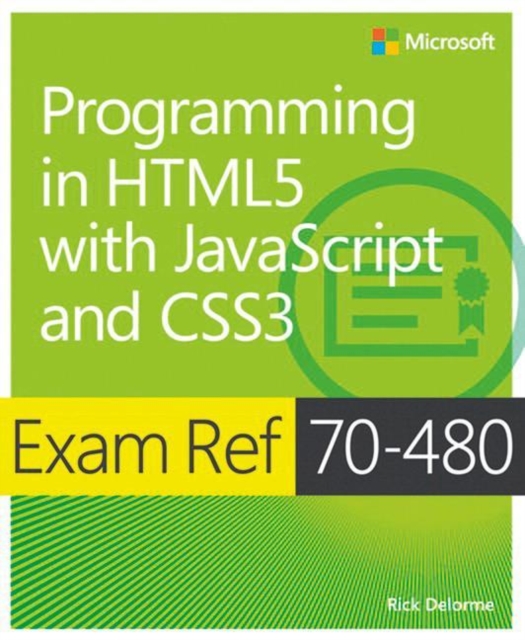 Rick Delorme - Programming in HTML5 with JavaScript and CSS3 : Exam Re image 1