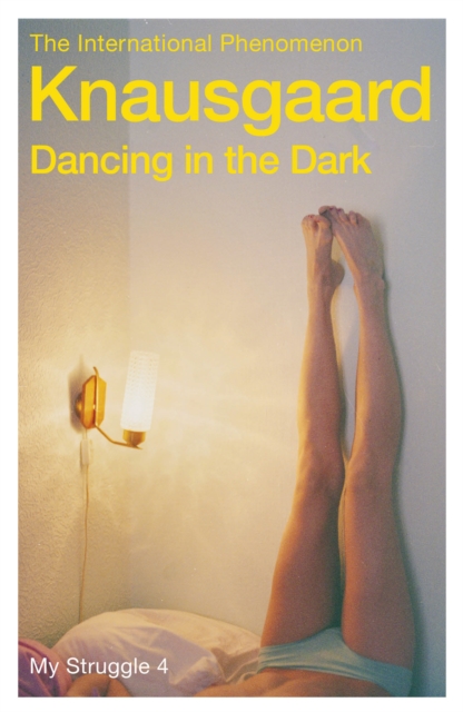 Dancing in the Dark : My Struggle Book 4