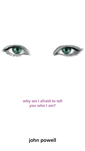 Why Am I Afraid to Tell You Who I Am?