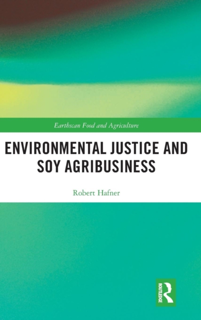 Environmental Justice and Soy Agribusiness