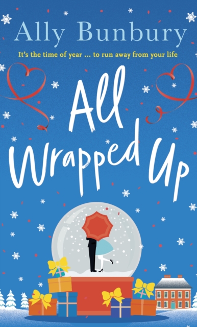 All Wrapped Up : A hilarious and heart-warming festive romance