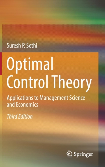 Optimal Control Theory : Applications to Management Science and Economics