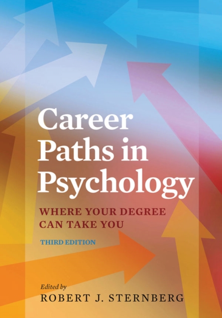 Career Paths in Psychology : Where Your Degree Can Take You