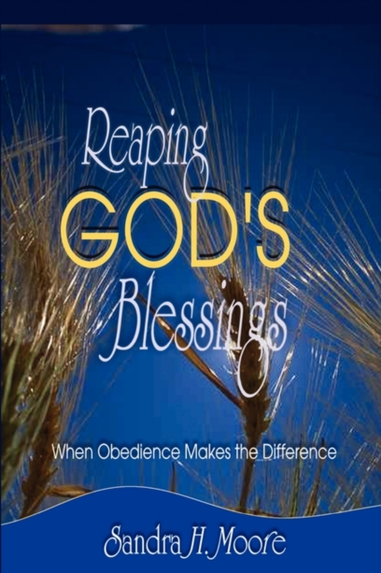 Reaping God's Blessings: When Obedience Makes the Difference