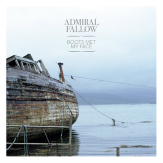 ADMIRAL FALLOW - BOOTS MET MY FACE - CD image 1