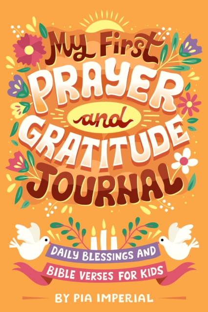 My First Prayer and Gratitude Journal : Daily Blessings and Bible Verses for Kids