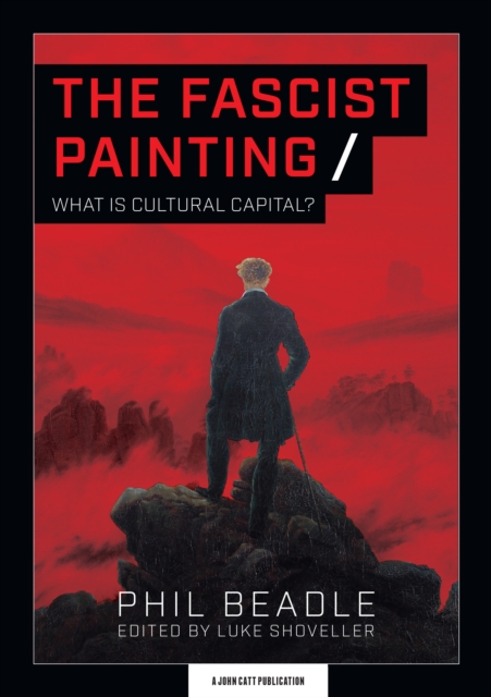 The Fascist Painting : What is Cultural Capital?