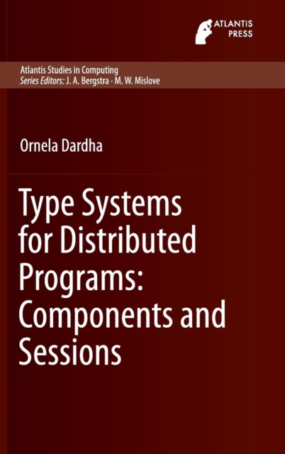 Type Systems for Distributed Programs: Components and Sessions