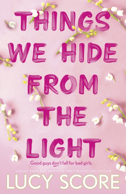 Things We Hide From The Light : the Sunday Times bestseller and sequel to TikTok sensation Things We Never Got Over