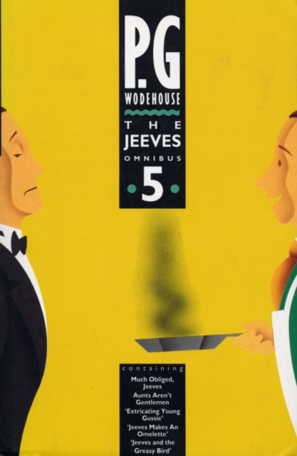 The Jeeves Omnibus - Vol 5 : (Jeeves & Wooster)