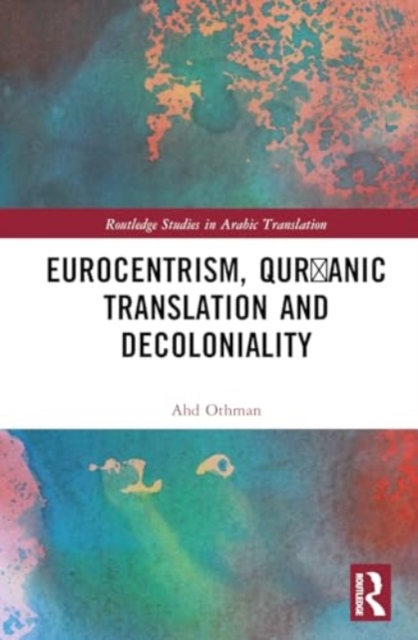 Eurocentrism, Qur?anic Translation and Decoloniality