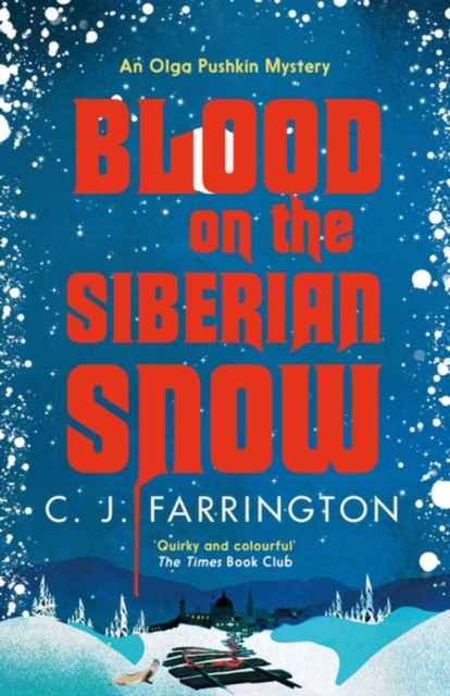 Blood on the Siberian Snow : A charming murder mystery set in a village full of secrets