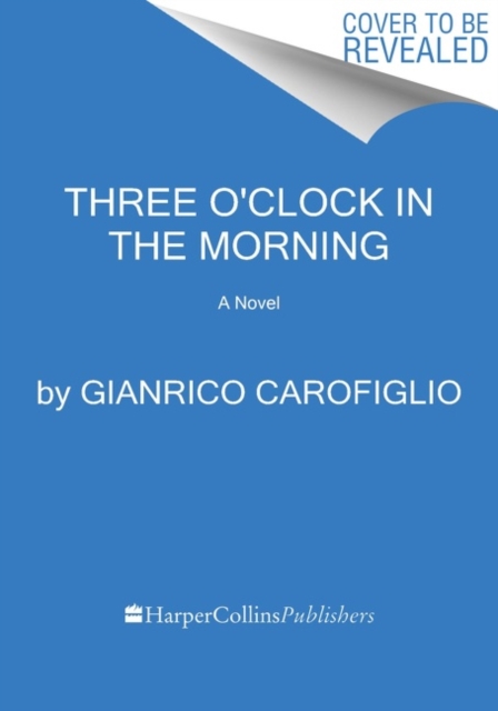 Three O'Clock in the Morning : A Novel