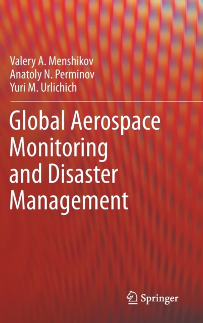 Global Aerospace Monitoring and Disaster Management