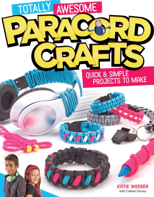 Totally Awesome Paracord Crafts