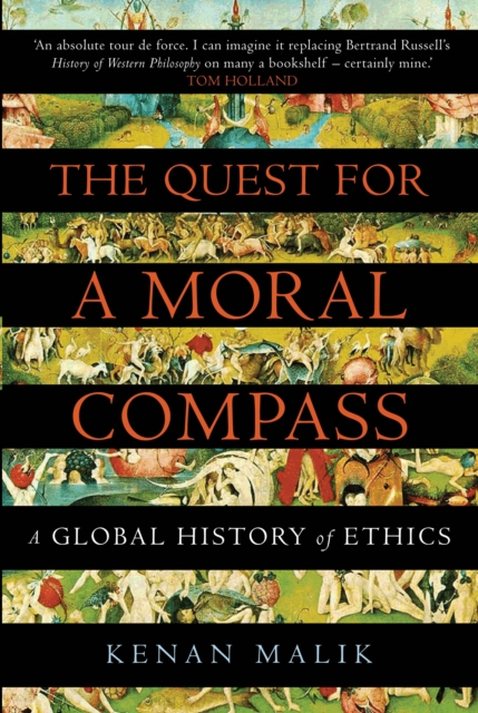 The Quest for a Moral Compass : A Global History of Ethics