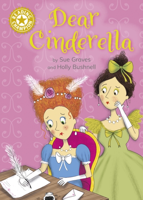 Reading Champion: Dear Cinderella : Independent Reading Gold 9