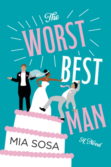 The Worst Best Man : A Novel