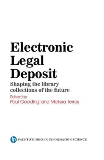 Electronic Legal Deposit : Shaping the library collections of the future