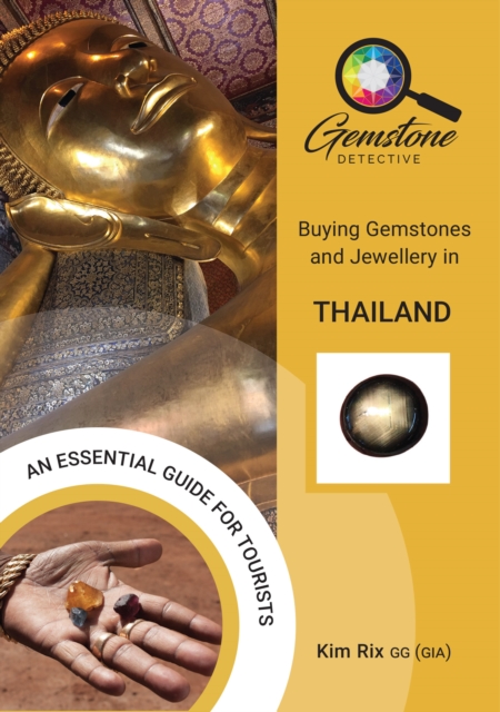 The Gemstone Detective: Buying Gemstones and Jewellery in Thailand