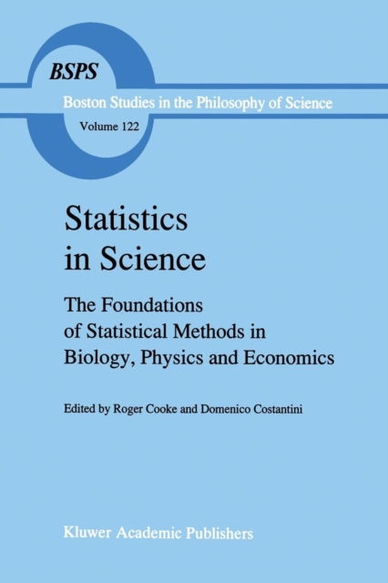 Statistics in Science : The Foundations of Statistical Methods in Biology, Physics and Economics