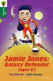 Oxford Reading Tree All Stars: Oxford Level 12        : Jamie Jones: Galaxy Defender (aged 8 1/2)