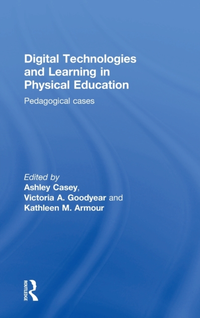 Digital Technologies and Learning in Physical Education: Pedagogical cases