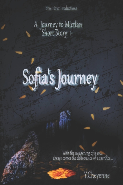 Sofia's Journey (Journey to Mictlan Short Story #1 )