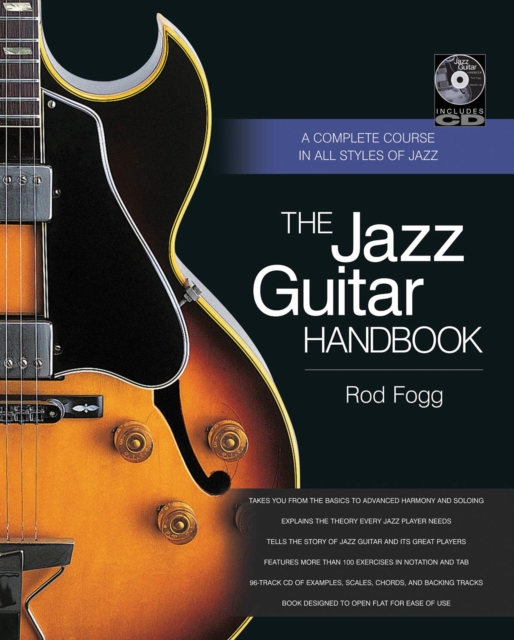 The Jazz Guitar Handbook : A Complete Course in All Styles of Jazz